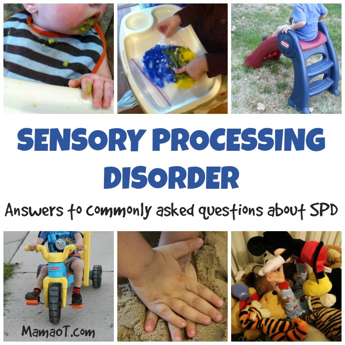 Answers to commonly asked questions about Sensory Processing Disorder - Mama OT #sensory #OTtips #childdevelopment
