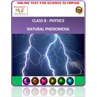 Class 8, Physics- Natural Phenomena, Online test for Science Olympiad
