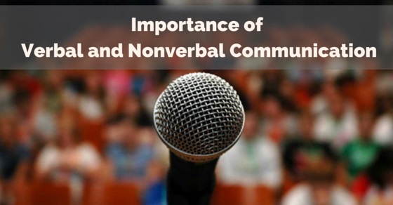 Importance of Verbal and Nonverbal Communication