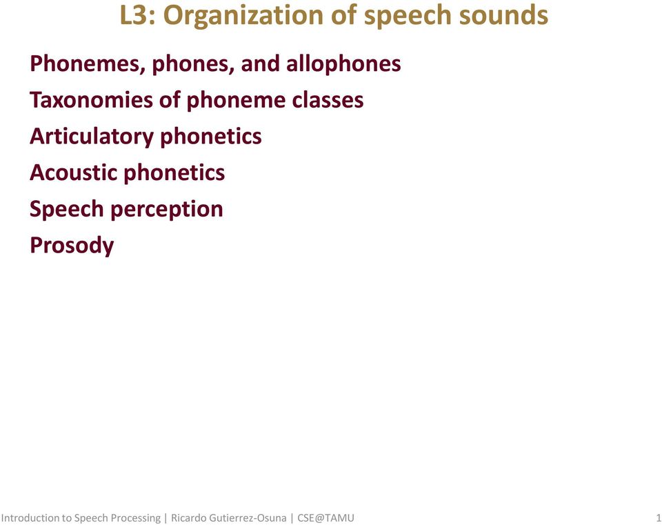 phonetics Acoustic phonetics Speech perception Prosody