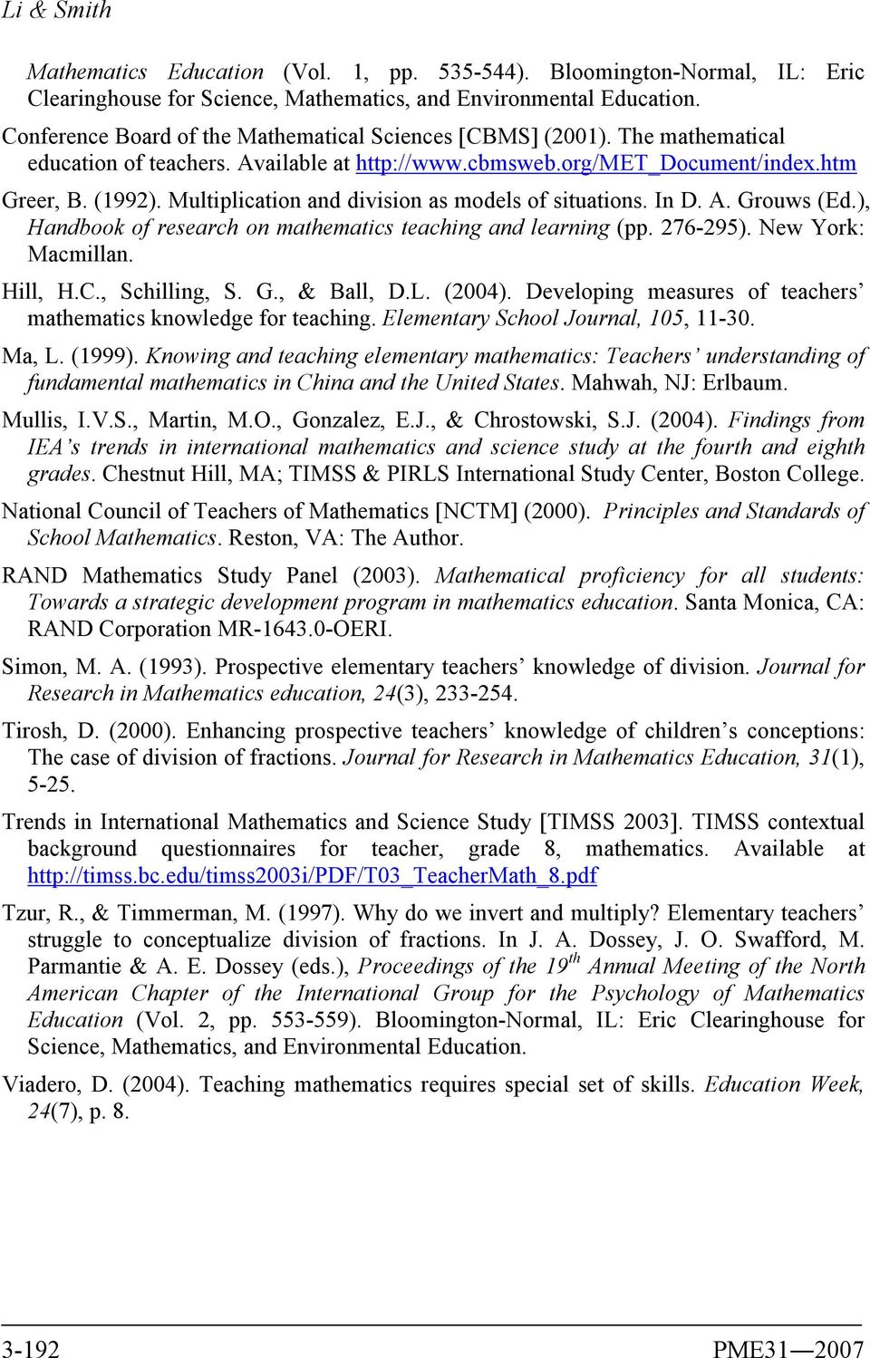 Multiplication and division as models of situations. In D. A. Grouws (Ed.), Handbook of research on mathematics teaching and learning (pp. 276-295). New York: Macmillan. Hill, H.C., Schilling, S. G., & Ball, D.