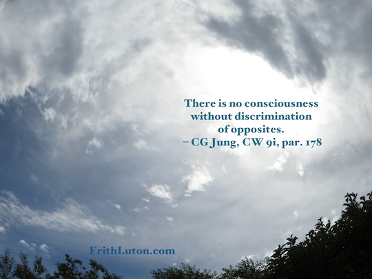 There is no consciousness without discrimination of opposites. – quote from Carl Jung, against photo of a cloudy sky