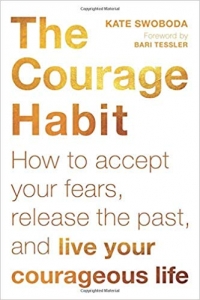 This essay is adapted from <a href=“https://www.amazon.com/Courage-Habit-Accept-Release-Courageous/dp/1626259879/ref=sr_1_1?ie=UTF8&qid=1537503146&sr=8-1&keywords=the+courage+habit”><em>The Courage Habit: How to Accept Your Fears, Release the Past, and Live Your Courageous Life</em></a> (New Harbinger, 2018, 232 pages).