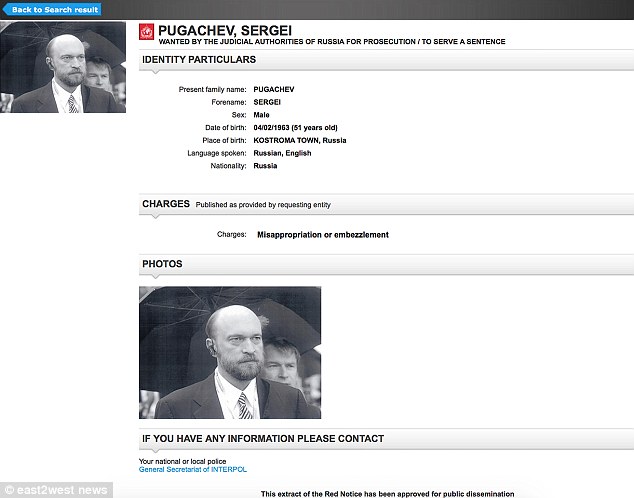 Wanted: Mr Pugachev is wanted by Russian authorities over alleged large scale fraud and embezzlement - but he says the claims are politically motivated after a campaign by Putin