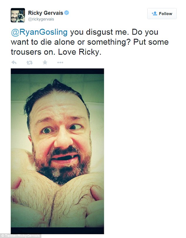 More abuse: Ricky Gervais then jokingly criticised Gosling on Twitter for admitting he wore sweatpants