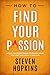 How to Find your Passion: A...