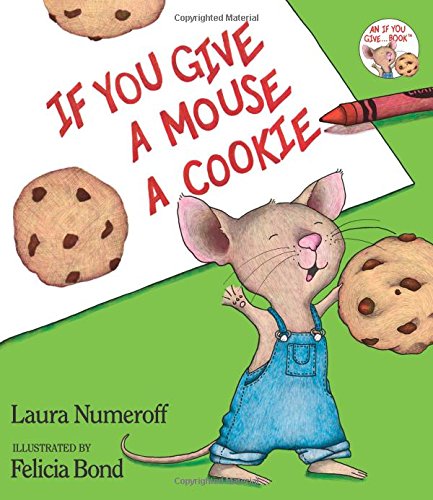If You Give a Mouse a Cookie (If You Give...)