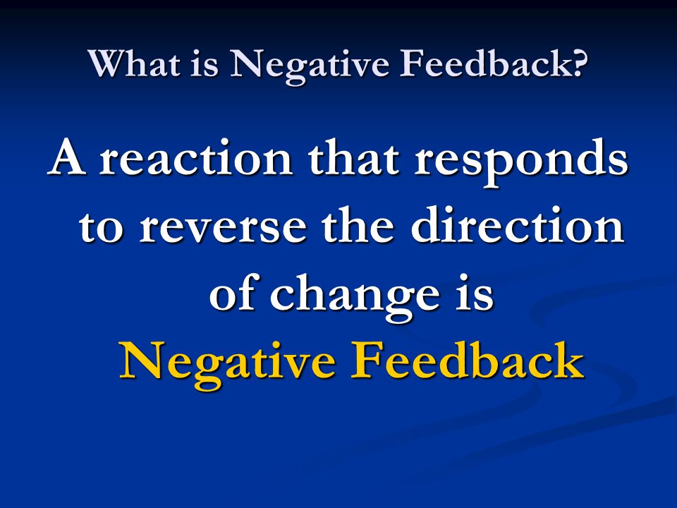 What is Negative Feedback.