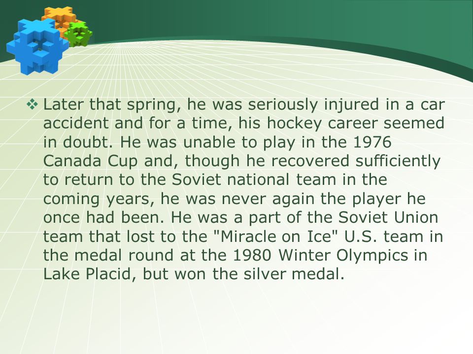  Later that spring, he was seriously injured in a car accident and for a time, his hockey career seemed in doubt.