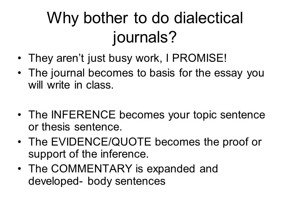 Why bother to do dialectical journals. They aren’t just busy work, I PROMISE.