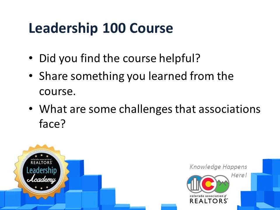Leadership 100 Course Did you find the course helpful.