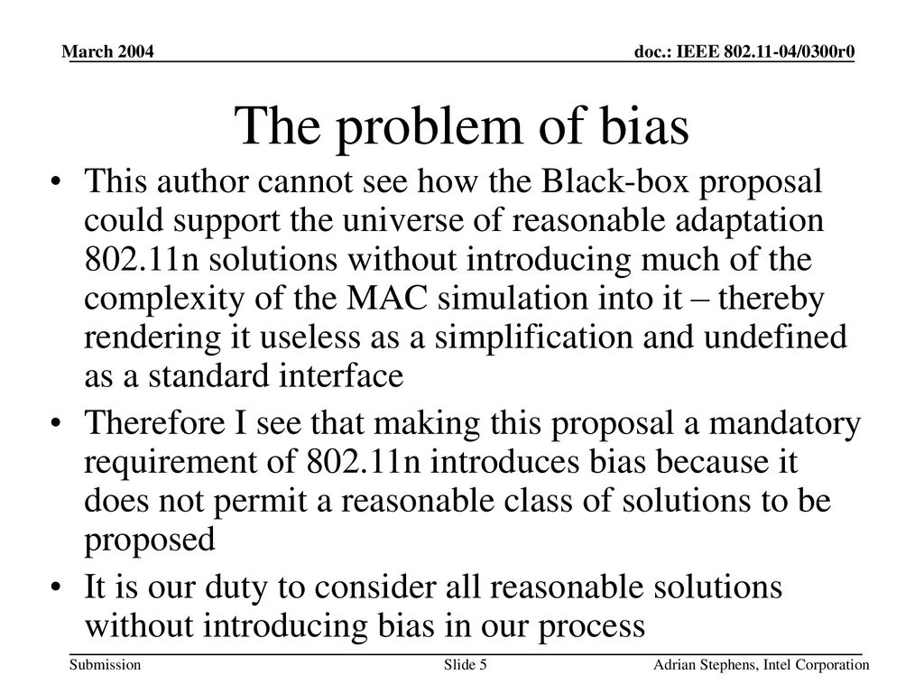 March 2004 The problem of bias.