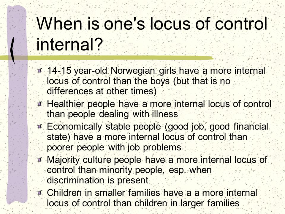 When is one s locus of control internal