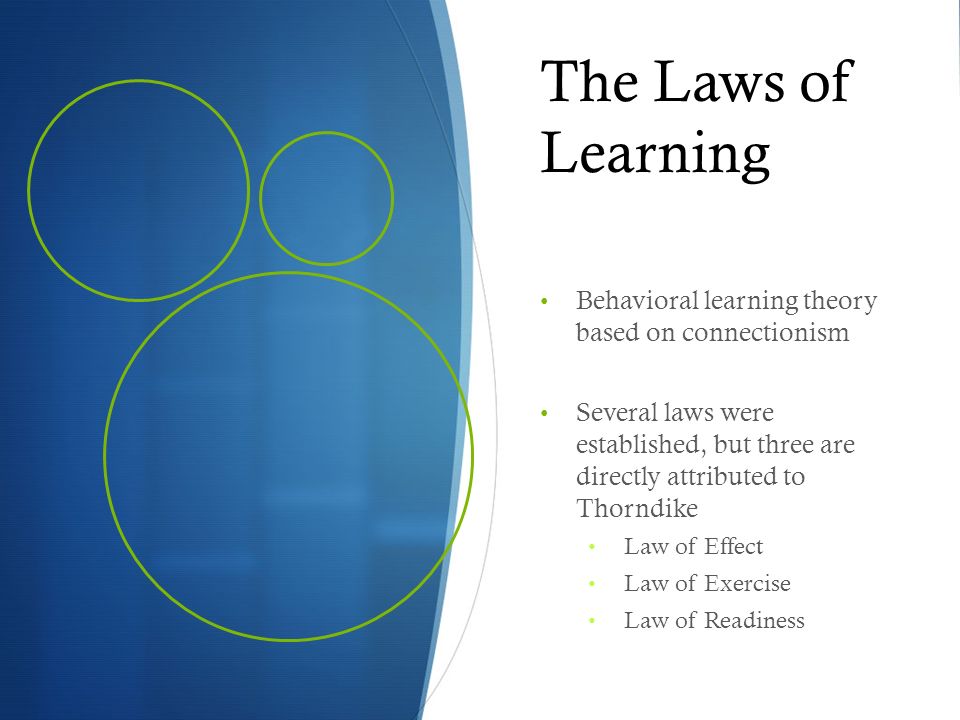 The Laws of Learning Behavioral learning theory based on connectionism