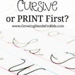 Should you start with cursive handwriting or print/manuscript handwriting first?