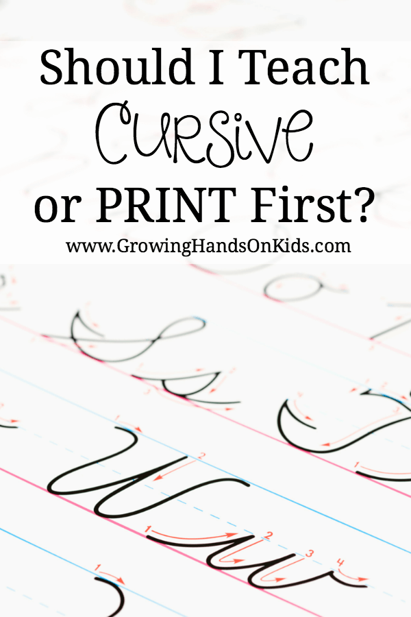 Should you start with cursive handwriting or print/manuscript handwriting first? 